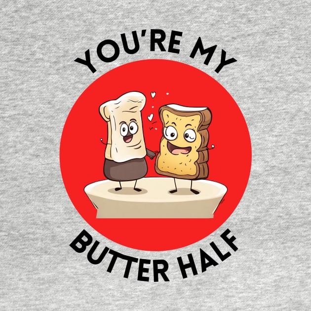 You're My Butter Half | Bread Butter Pun by Allthingspunny